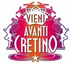 Vieni avanti cretino